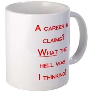  A career in claims Careers Mug by CafePress: Kitchen 