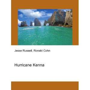 Hurricane Kenna: Ronald Cohn Jesse Russell:  Books