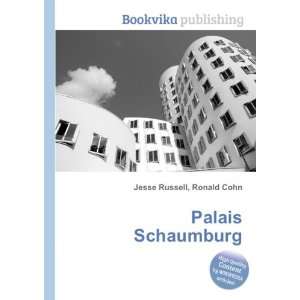  Palais Schaumburg: Ronald Cohn Jesse Russell: Books