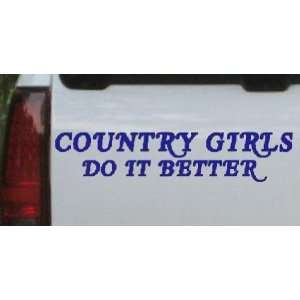  Country Girls do It Better Car Window Wall Laptop Decal 