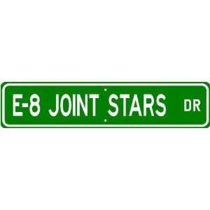  E 8 E8 JOINT STARS Street Sign   High Quality Aluminum 
