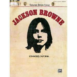   Jackson Browne: Saturate Before Using   Piano, Vocals, & Chords (Book