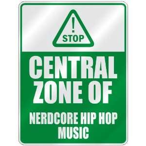  STOP  CENTRAL ZONE OF NERDCORE HIP HOP  PARKING SIGN 