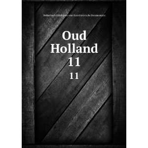  Oud Holland. 11: Netherlands Rijksbureau voor 