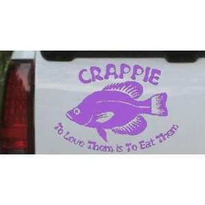 Purple 14in X 19.6in    Crappie To Love Them Is To Eat Them Hunting 