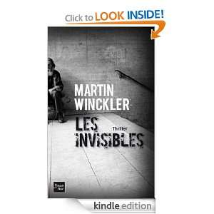 Les Invisibles (Thriller) (French Edition) Martin WINCKLER  