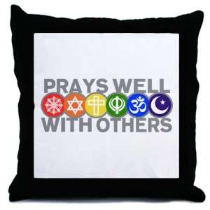  Throw Pillow Prays Well With Others Hindu Jewish Christian 