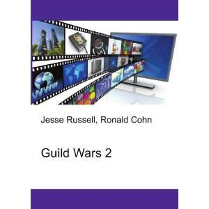  Guild Wars 2: Ronald Cohn Jesse Russell: Books