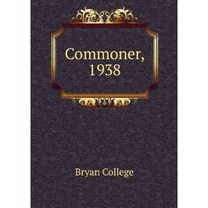  Commoner, 1938 Bryan College Books