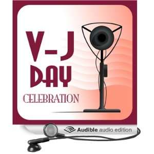  V J Day Celebration: Classic Radio Moments (Audible Audio 