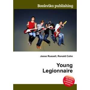  Young Legionnaire Ronald Cohn Jesse Russell Books