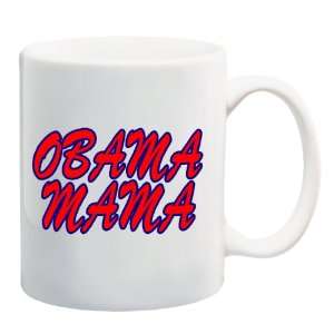  OBAMA MAMA Mug Coffee Cup 11 oz ~ Barack Obama: Everything 