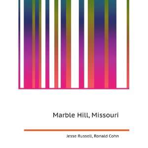  Marble Hill, Missouri Ronald Cohn Jesse Russell Books