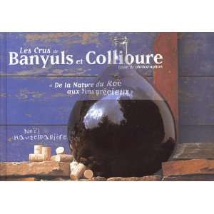  Les Crus de Banyuls et Collioure: Livre de Photographies 