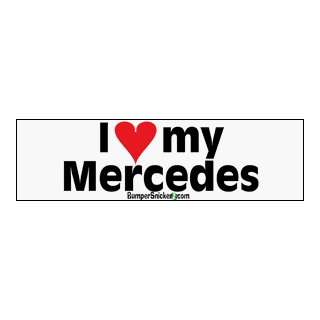  I Love My Mercedes   bumper stickers (Medium 10x2.8 in 