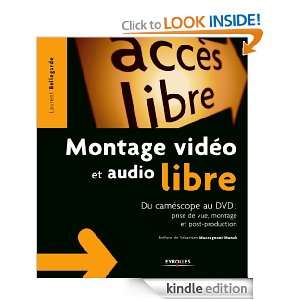 Montage vidéo et audio libre (Accès libre) (French Edition): Laurent 