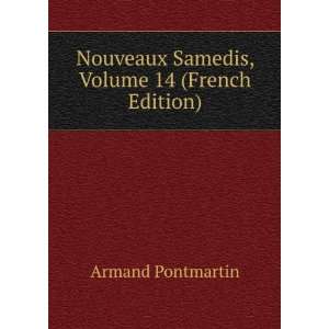  Nouveaux Samedis, Volume 14 (French Edition): Armand 