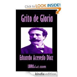 Grito de Gloria (Spanish Edition) Eduardo Acevedo Díaz, Not need 