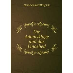    Die Adonisklage und das Linoslied: Heinrich Karl Brugsch: Books