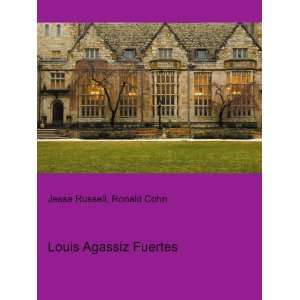  Louis Agassiz Fuertes Ronald Cohn Jesse Russell Books