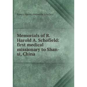   missionary to Shan si, China Robert Harold Ainsworth Schofield Books