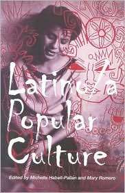 Latino/a Popular Culture, (0814736254), Michelle Habell Pallan 