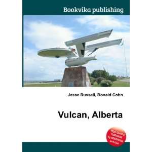 Vulcan County, Alberta: Ronald Cohn Jesse Russell:  Books