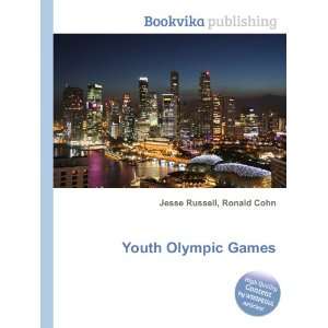  Youth Olympic Games Ronald Cohn Jesse Russell Books