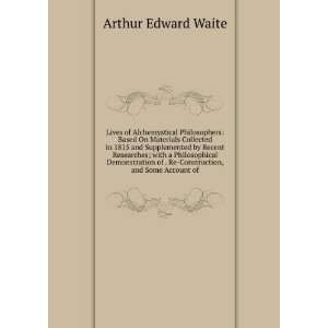   of . Re Construction, and Some Account of Arthur Edward Waite Books