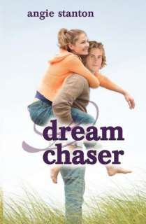   Dream Chaser by Angie Stanton, CreateSpace  NOOK 