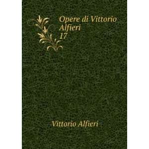  Opere di Vittorio Alfieri. 17 Vittorio Alfieri Books