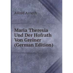   Und Der Hofrath Von Greiner (German Edition) Alfred Arneth Books