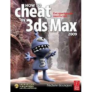  How to Cheat in 3ds Max 2009 Michele Bousquet Books