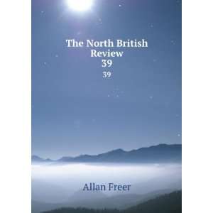  The North British Review. 39 Allan Freer Books