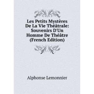   Un Homme De ThÃ©Ã¢tre (French Edition) Alphonse Lemonnier Books