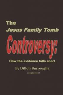 The Jesus Family Tomb Controversy How the Evidence Falls Short in the 