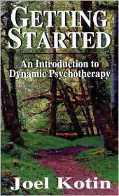 Getting Started An Introduction to Dynamic Psychotherapy, (1568214510 