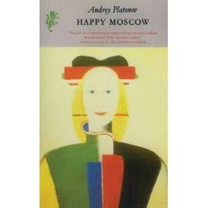  Happy Moscow [Paperback] Andrey Platonov Books