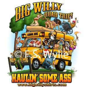   Big Willy T Shirt   Road Trip Design, Ships in 48hrs: Everything Else