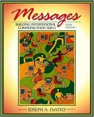 Messages Building Interpersonal Communication Skills, (0205337295 
