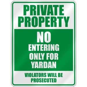   PROPERTY NO ENTERING ONLY FOR YARDAN  PARKING SIGN: Home Improvement