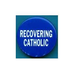  Recovering Catholic button 