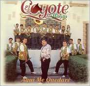 Aqui Me Quedare, El Coyote y su Banda Tierra Santa, Music CD   Barnes 