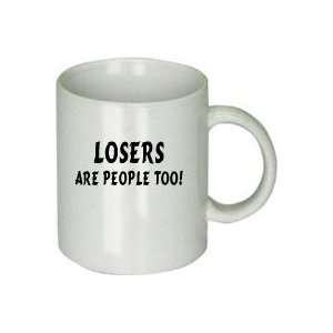    Losers Are People Too Funny Humor Parody Mug 