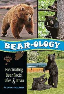 Bear Ology Fascinating Bear Facts, Tales & Trivia