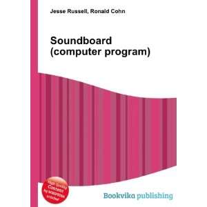  Soundboard (computer program) Ronald Cohn Jesse Russell 