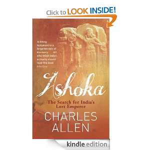 Ashoka The Search for Indias Lost Emperor Charles Allen  