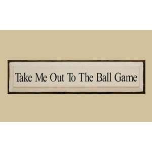  SaltBox Gifts K730TMBG Take Me Out To The Ball Game Sign 