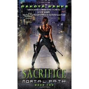   (Mortal Path, Book 2) [Mass Market Paperback] Dakota Banks Books