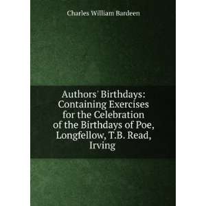   Poe, Longfellow, T.B. Read, Irving . Charles William Bardeen Books